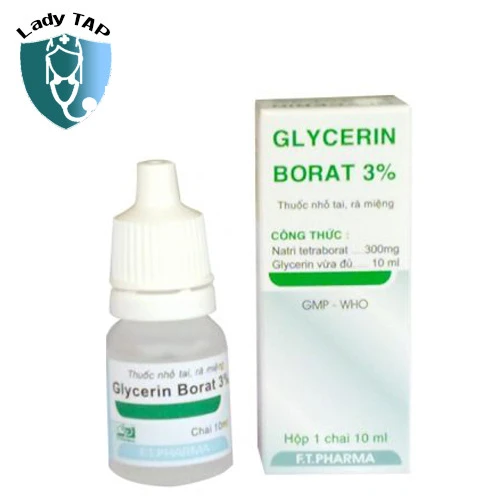 Glycerin Borat 3% F.T.Pharma - Trị nhiễm nấm trong khoang miệng